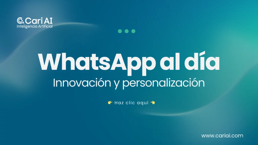 "WhatsApp al día: Innovación y personalización"